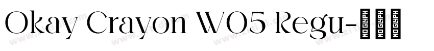 Okay Crayon W05 Regu字体转换